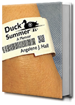 Duck Summer by Angelene J. Hall